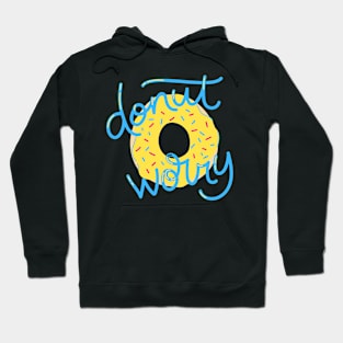 donut worry funny art Hoodie